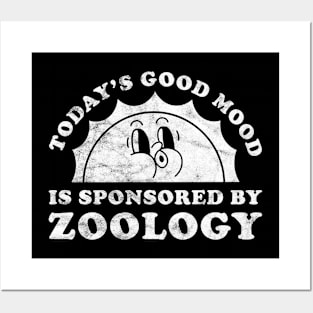 Today's Good Mood Is Sponsored By Zoology Gift for Zoology Lover Posters and Art